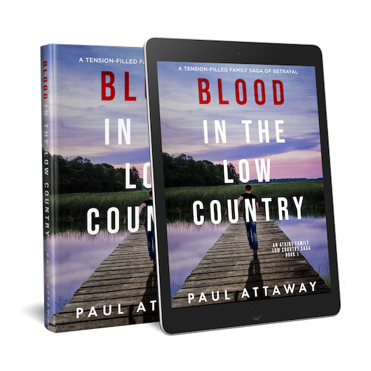 Blood in the Low Country by Paul Attaway, another novel in the trilogy